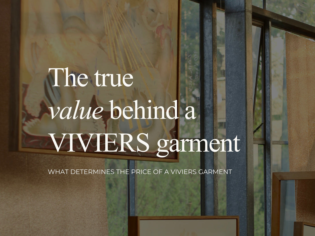 The value behind a VIVIERS garment | Redefining luxury through ethical practice.